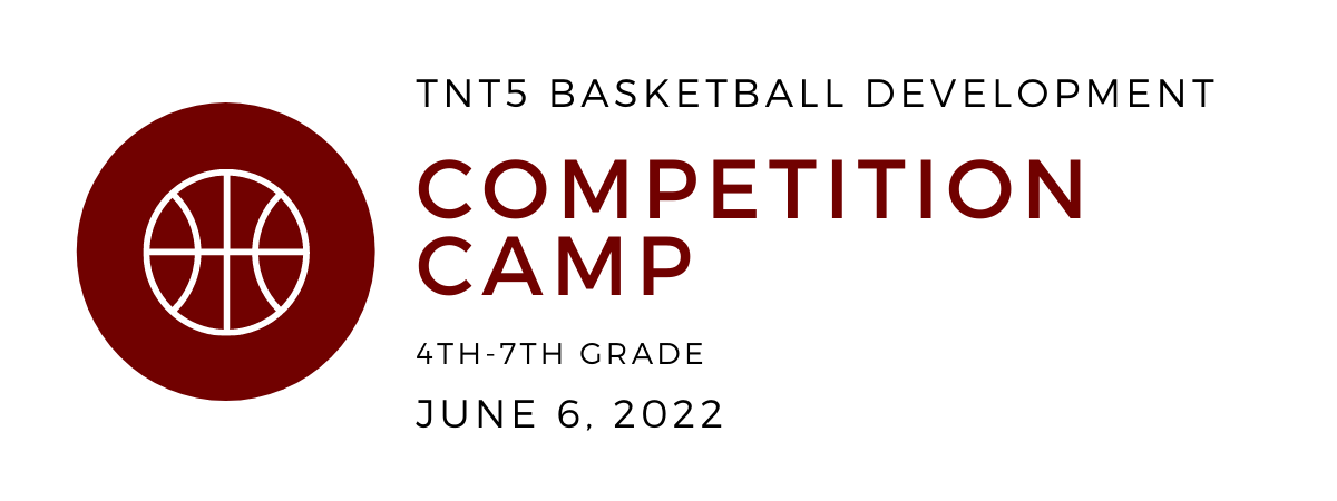 TNT5 2022 Camps: Competition